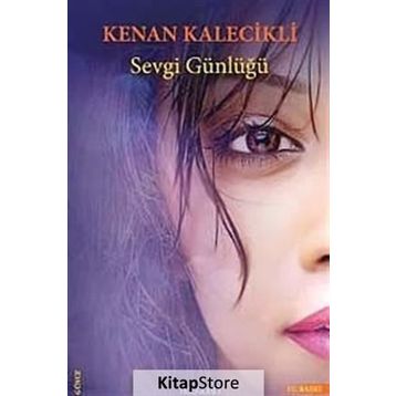 SEVGI GÜNLÜĞÜ - KENAN KALECIKLI