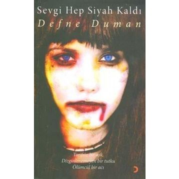 SEVGI HEP SIYAH KALDI - DEFNE DUMAN