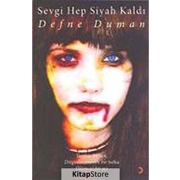 SEVGI HEP SIYAH KALDI - DEFNE DUMAN