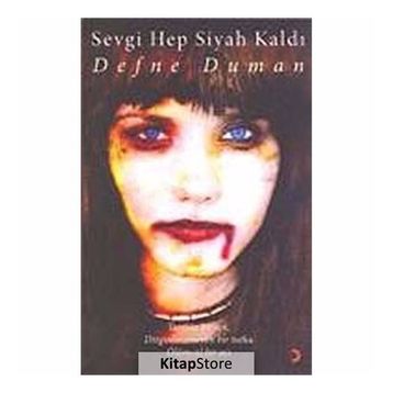 SEVGI HEP SIYAH KALDI - DEFNE DUMAN