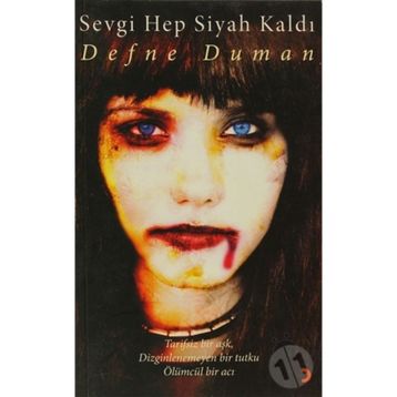 SEVGI HEP SIYAH KALDI - DEFNE DUMAN