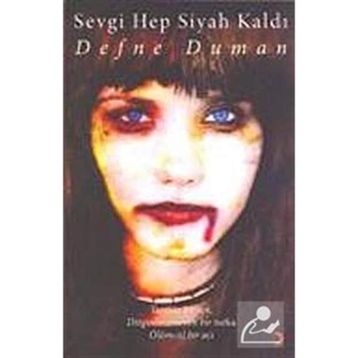 SEVGI HEP SIYAH KALDI - DEFNE DUMAN
