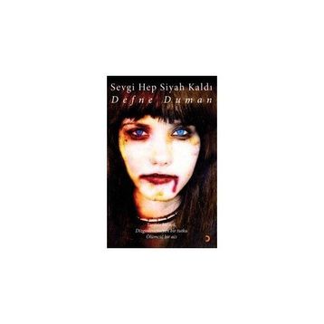 SEVGI HEP SIYAH KALDI - DEFNE DUMAN