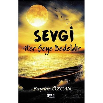 Sevgi Her Şeye Bedeldir - Baydar Özcan