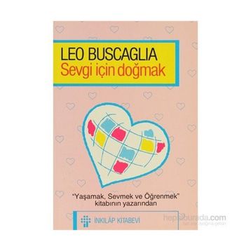 Sevgi İçin Doğmak - Leo Buscaglia