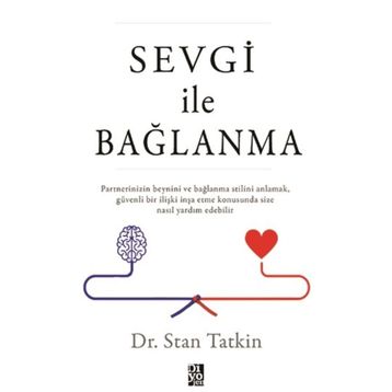 Sevgi Ile Bağlanma - Stan Tatkin