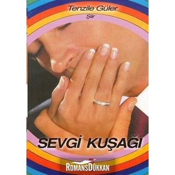 SEVGI KUŞAĞI - TENZILE GÜLER