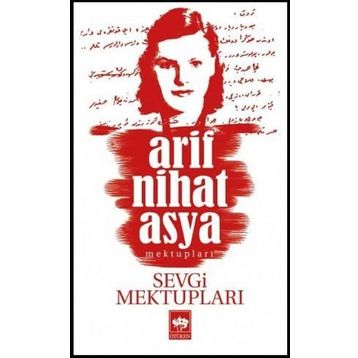 Sevgi Mektupları - Arif Nihat Asya