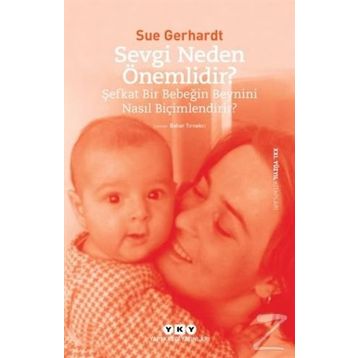 Sevgi Neden Önemlidir? / Sue Gerhardt