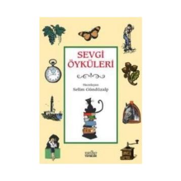 SEVGI ÖYKÜLERİ - 1 - SELIM GÜNDÜZALP