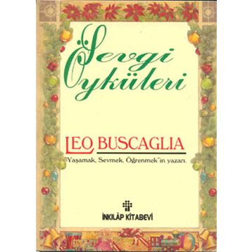 SEVGI ÖYKÜLERİ - LEO BUSCAGLIA