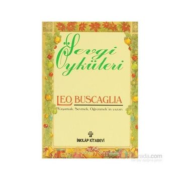 SEVGI ÖYKÜLERİ - LEO BUSCAGLIA