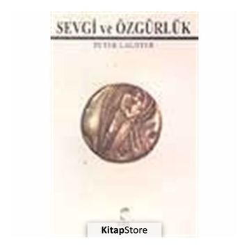 SEVGI ÖZGÜRLÜĞE DIDEN YOL - PETER LAUSTER