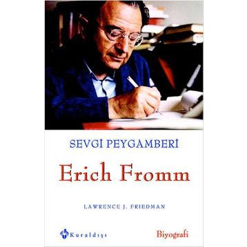 Sevgi Peygamberi Erich Fromm - Lawrence J. Friedman