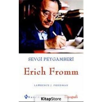 Sevgi Peygamberi Erich Fromm - Lawrence J. Friedman