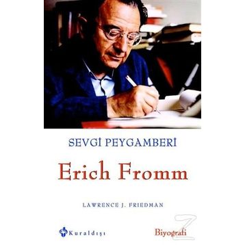 Sevgi Peygamberi Erich Fromm - Lawrence J. Friedman