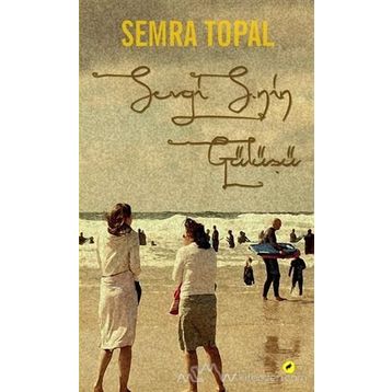 Sevgi S.nin Gülüşü - Semra Topal