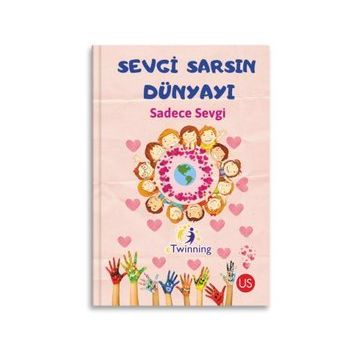 Sevgi Sarsın Dünyayı - Kolektif