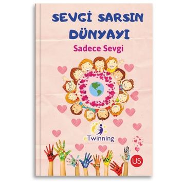 Sevgi Sarsın Dünyayı - Kolektif