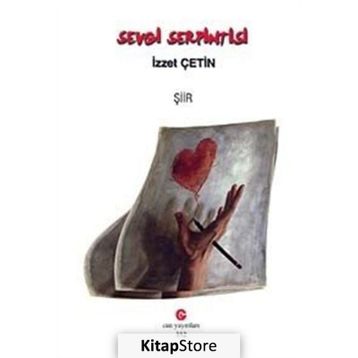 SEVGI SERPINTISI - İZZET ÇETIN