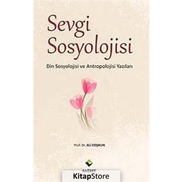SEVGI SOSYOLOJISI - ALI COŞKUN