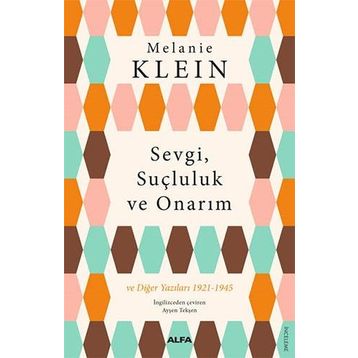 Sevgi Suçluluk ve Onarım Alfa Yayınları