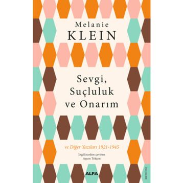 Sevgi Suçluluk ve Onarım Alfa Yayınları