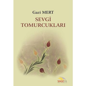 Sevgi Tomurcukları - Mustafa Semih Arıcı