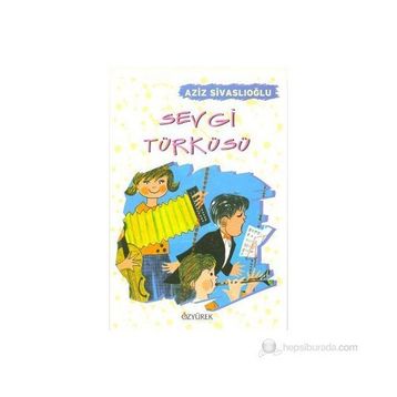 SEVGI TÜRKÜSÜ - AZIZ SİVASLIOĞLU