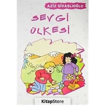 SEVGI ÜLKESI - AZIZ SIVASLIOĞLU