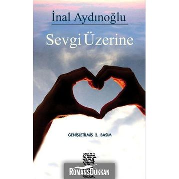 SEVGI ÜZERINE - İNAL AYDINOĞLU