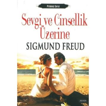 SEVGI VE CINSELLIK ÜZERİNE - SIGMUND FREUD
