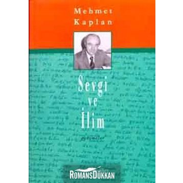 SEVGI VE İLİM DENEMELER - MEHMET KAPLAN