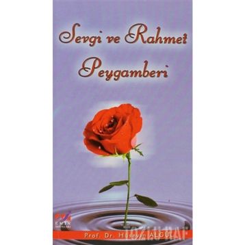 SEVGI VE RAHMET PEYGAMBERI - HÜSEYİN ALGÜL