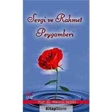 SEVGI VE RAHMET PEYGAMBERI - HÜSEYİN ALGÜL