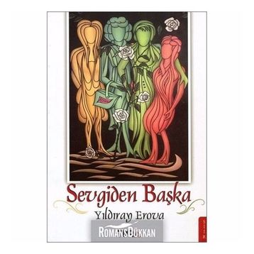 Sevgiden Başka - Yıldıray Erova