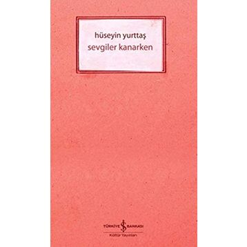 SEVGILER KANARKEN - HÜSEYİN YURTTAŞ