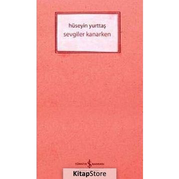 SEVGILER KANARKEN - HÜSEYİN YURTTAŞ
