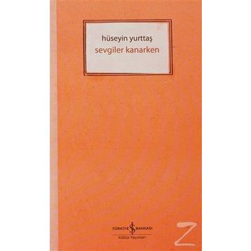 SEVGILER KANARKEN - HÜSEYİN YURTTAŞ