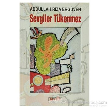 SEVGILER TÜKENMEZ - ABDULLAH RIZA ERGÜVEN