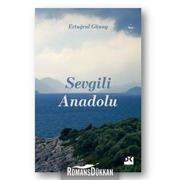 Sevgili Anadolu - Ertuğrul Günay