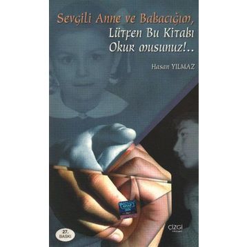 Sevgili Anne Babacığım Lütfen Bu Kitabı Okur musun? - Hasan Yılmaz