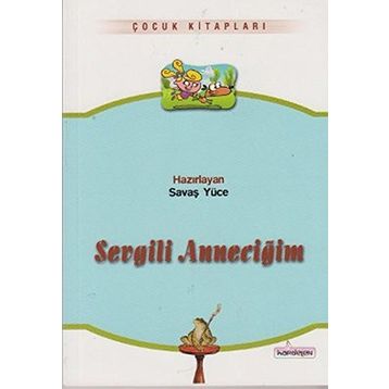 Sevgili Anneciğim - Savaş Yüce