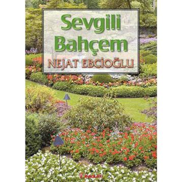 Sevgili Bahçem - Nejat Ebcioğlu