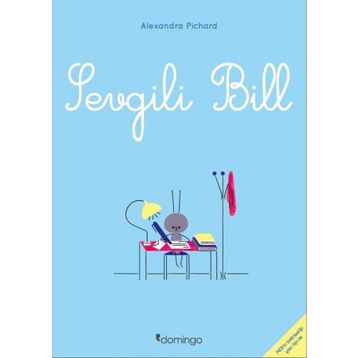 Sevgili Bill - Alexandra Pichard