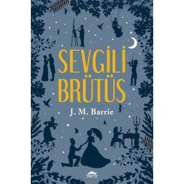 Sevgili Brütüs - James Matthew Barrie