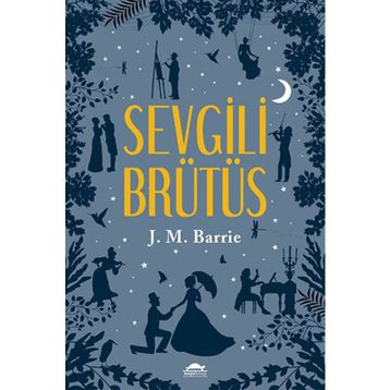 Sevgili Brütüs - James Matthew Barrie
