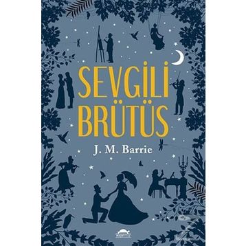 Sevgili Brütüs - James Matthew Barrie