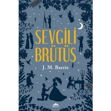 Sevgili Brütüs - James Matthew Barrie