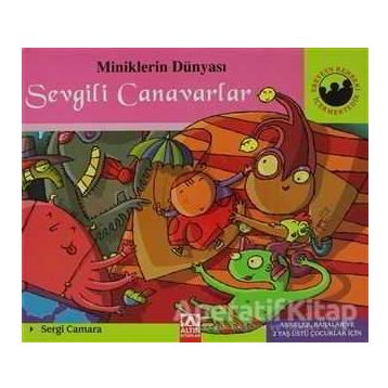 SEVGILI CANAVARLAR MINIKLERIN DÜNYASI - SERGI CAMARA;VICTOR ESCANDELL